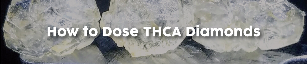 How-to-Dose-THCA-Diamonds