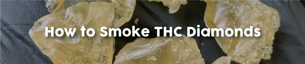 How-to-Smoke-THC-Diamonds