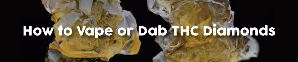 How-to-Vape-or-Dab-THC-Diamonds