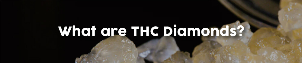What-are-THC-Diamonds