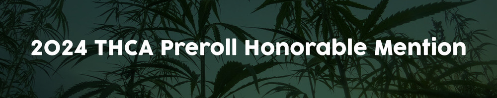 2024-THCA-Preroll-Honorable-Mention 2024-THCA-Preroll-Honorable-Mention