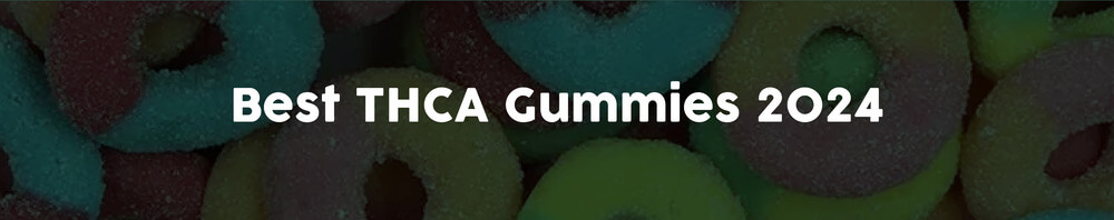 Best-THCA-Gummies-2024 Best-THCA-Gummies-2024