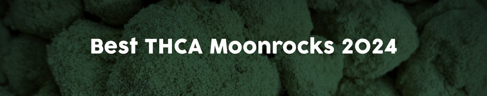 Best-THCA-Moonrocks-2024 Best-THCA-Moonrocks-2024