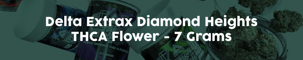 Delta-Extrax-Diamond-Heights-THCA-Flower-7-Grams- Delta-Extrax-Diamond-Heights-THCA-Flower-7-Grams-