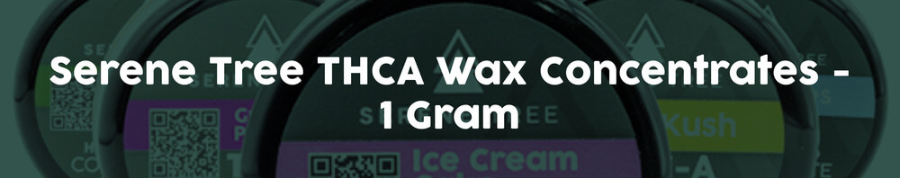 Serene-Tree-THCA-Wax-Concentrates-1-Gram Serene-Tree-THCA-Wax-Concentrates-1-Gram